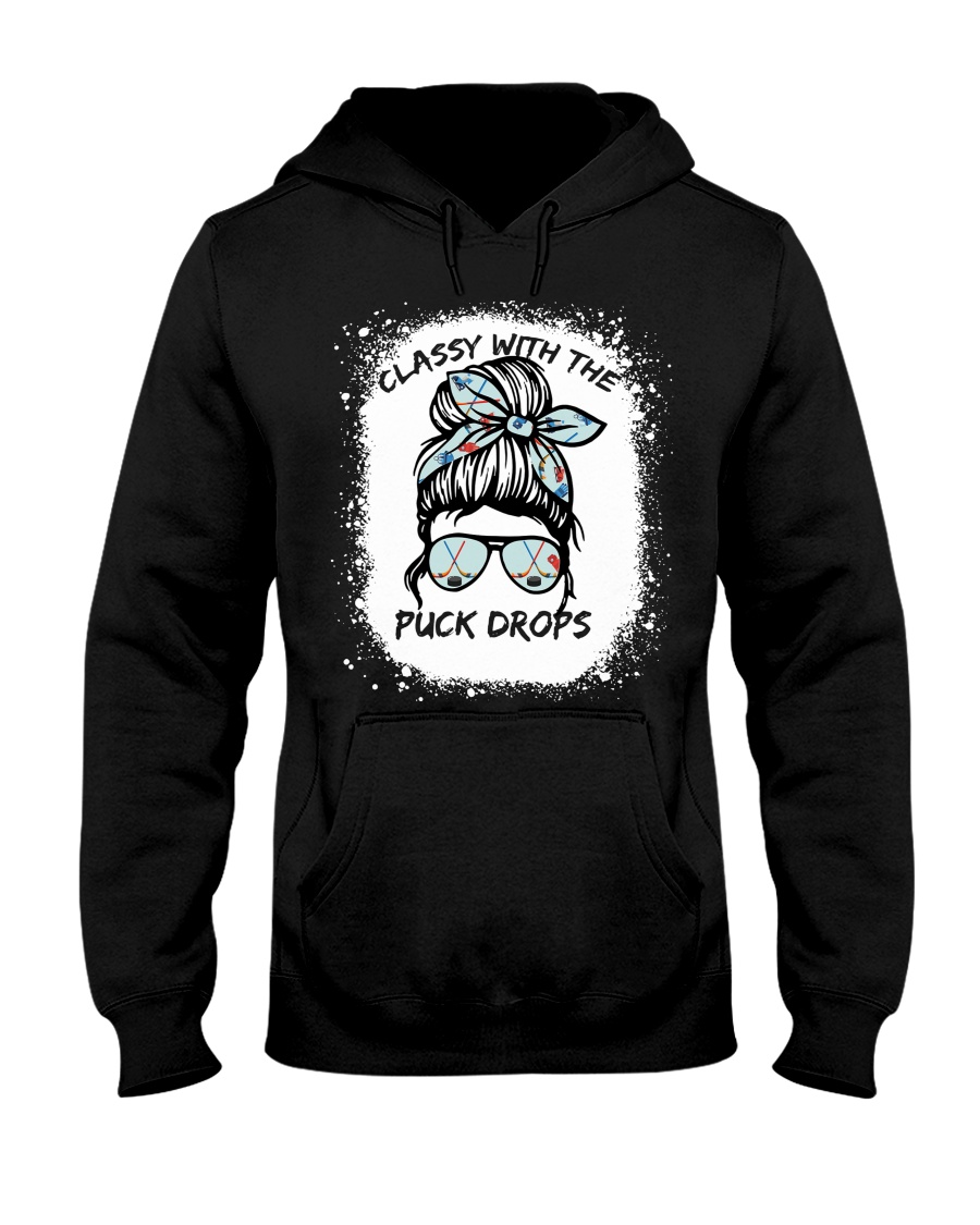 Hockey Classy With The Puck Drops Unisex Hoodie Hockey Classy With The Puck Drops Unisex Hoodie