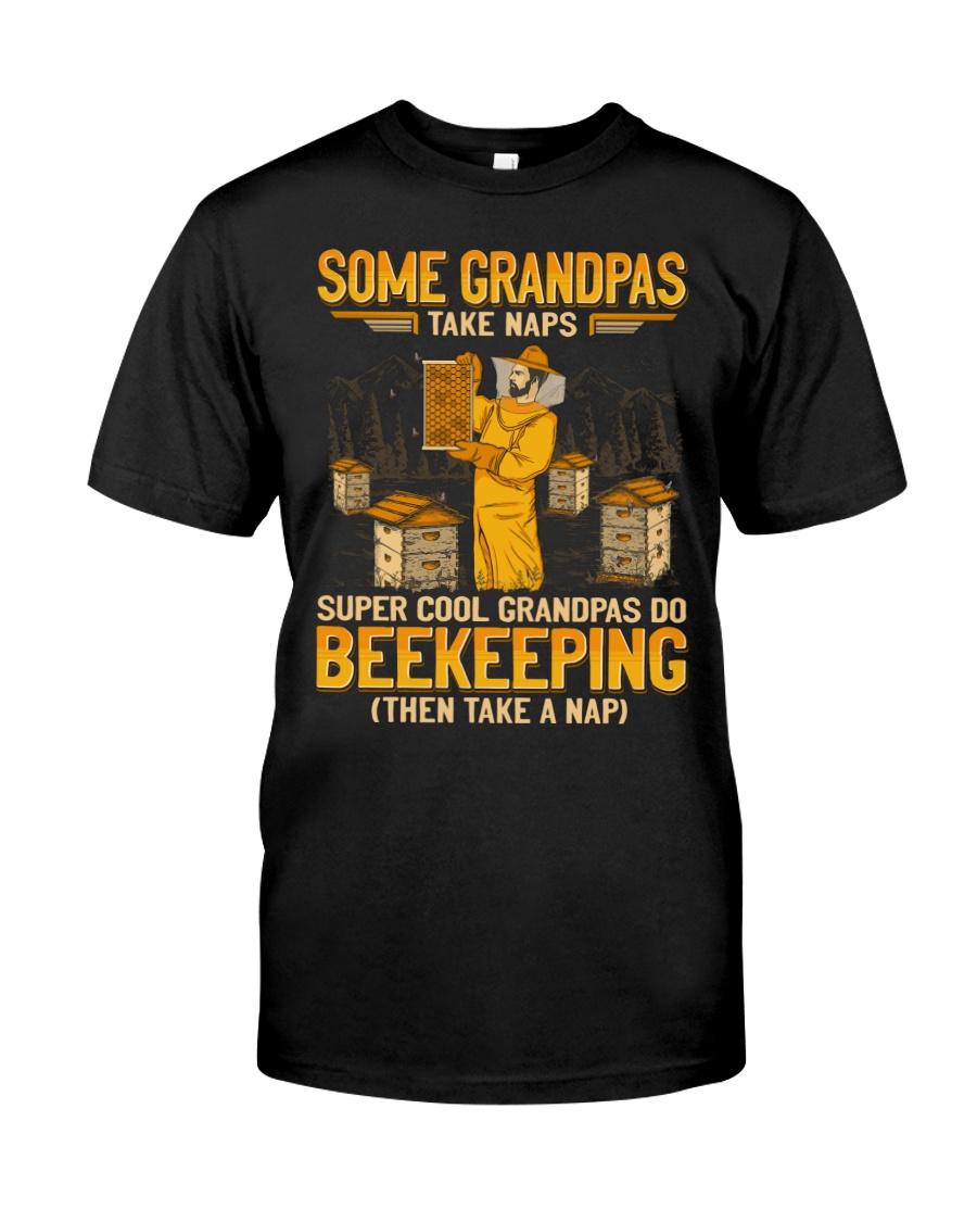 Beekeeping Grandpa Take Naps Super Cool Unisex T-shirt Beekeeping Grandpa Take Naps Super Cool Unisex T-shirt