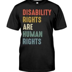 Disability Rights Are Human Rights Unisex T-shirt