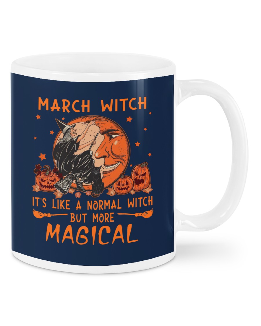 March Witch It's Like A Normal Witch But More Magical Mugs March Witch It's Like A Normal Witch But More Magical Mugs