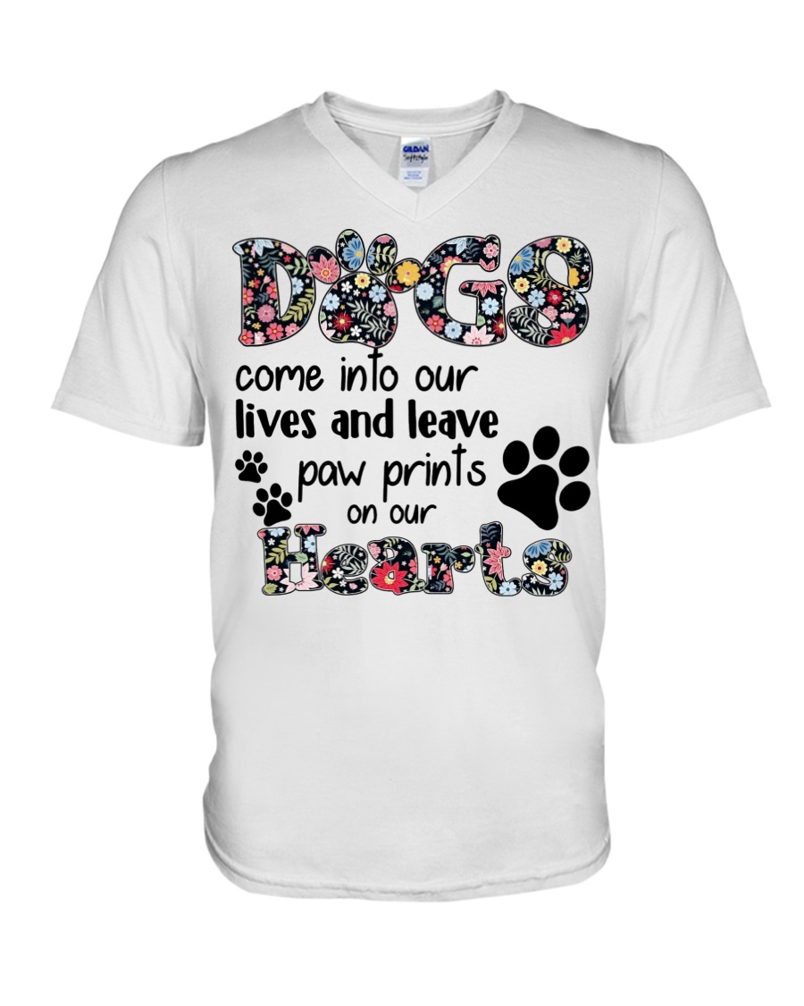 Dogs Come Into Our Lives And Leave V-Neck T-Shirt Dogs Come Into Our Lives And Leave V-Neck T-Shirt