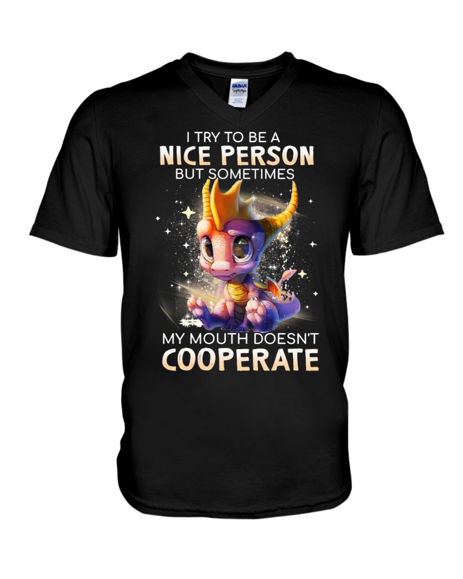 I Try To Be A Nice Person Dragon V-Neck T-Shirt I Try To Be A Nice Person Dragon V-Neck T-Shirt