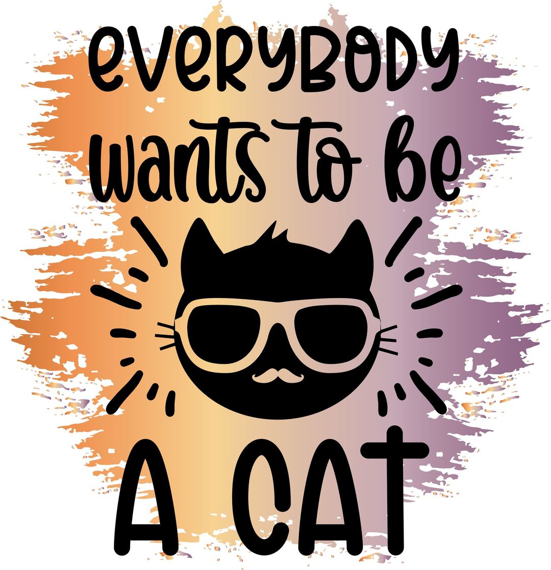 Everybody Wants To Be A Cat T-Shirt