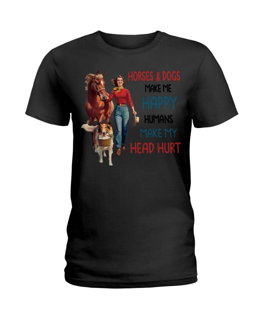 Horses And Dogs Make Me Happy Ladies Tee Horses And Dogs Make Me Happy Ladies Tee