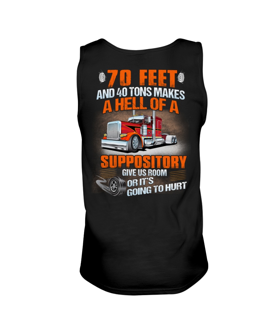 70 Feet And 40 Tons Makes A Hell Of A Suppository Give Us Room Or It's Going To Hurt Trucker Unisex Tank 70 Feet And 40 Tons Makes A Hell Of A Suppository Give Us Room Or It's Going To Hurt Trucker Unisex Tank