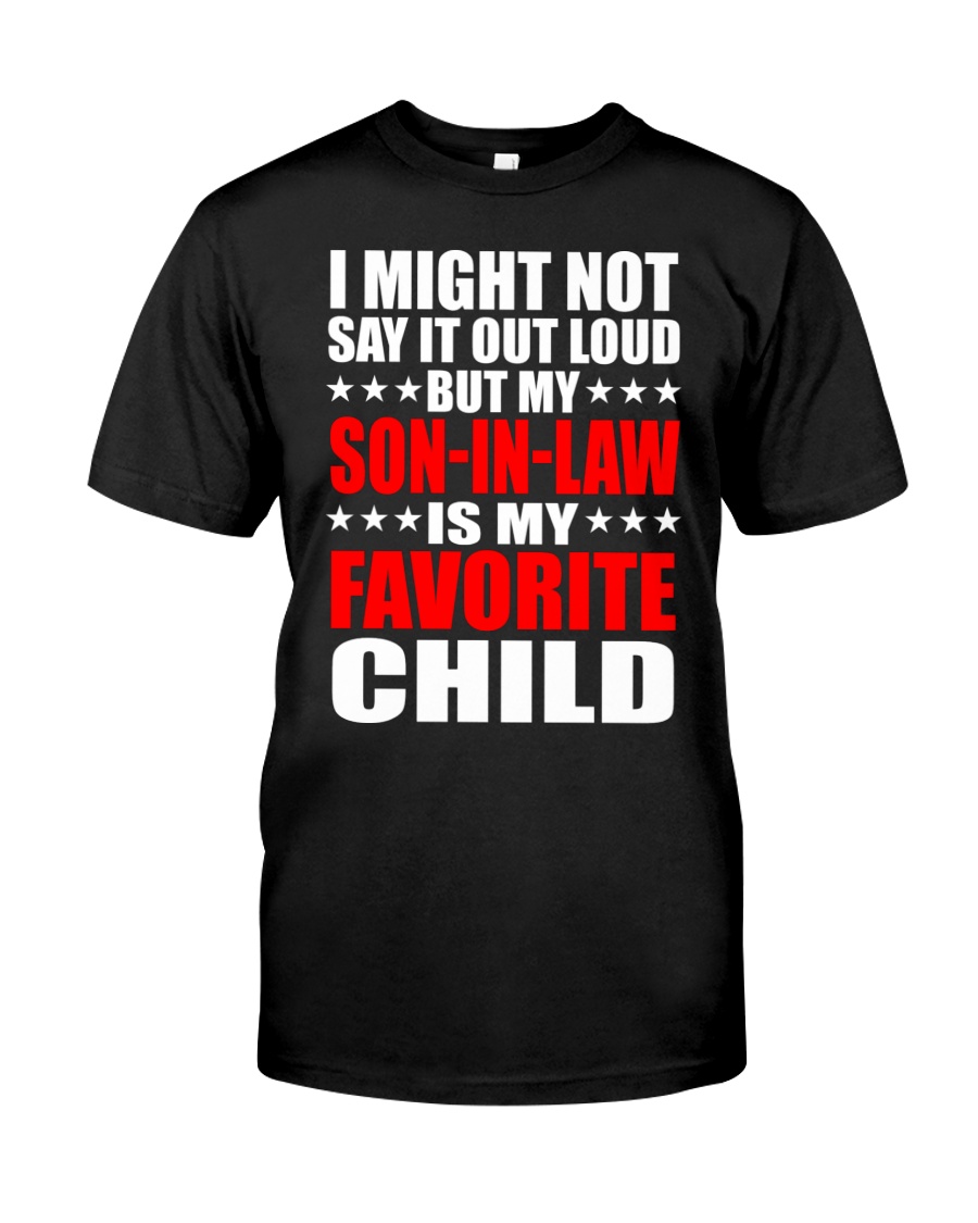 Daughter In Law Is My Favorite Child Best Gift For Mother In Law Unisex T-shirt Daughter In Law Is My Favorite Child Best Gift For Mother In Law Unisex T-shirt