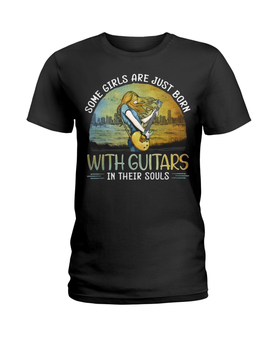 Electric Guitar Some Girls Are Just Born Ladies Tee Electric Guitar Some Girls Are Just Born Ladies Tee