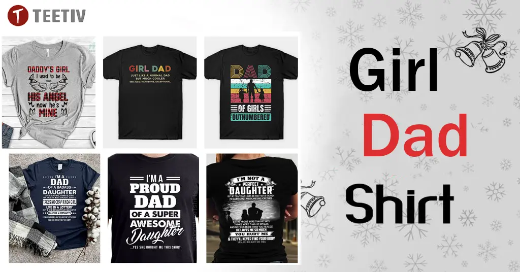 Girl Dad Shirts 