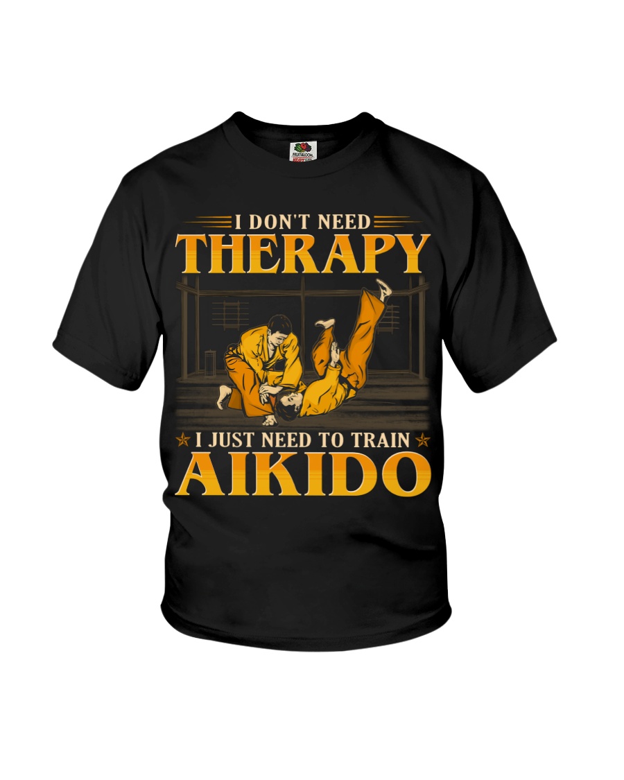 Aikido Don't Need Therapy Youth T-Shirt Aikido Don't Need Therapy Youth T-Shirt