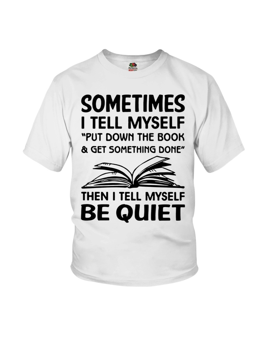 Sometimes I Tell Myself Book Youth T-Shirt Sometimes I Tell Myself Book Youth T-Shirt