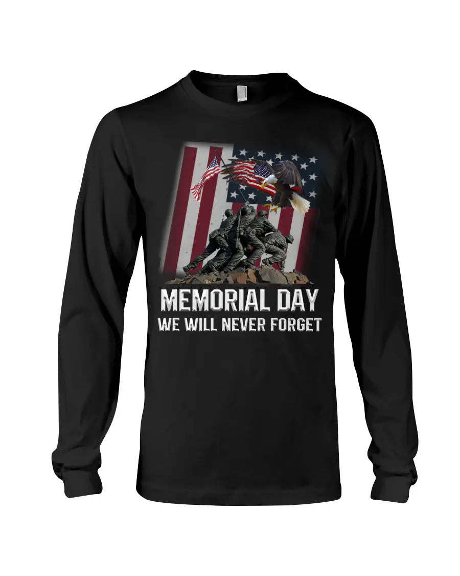 Memorial Day Never Forget Long Sleeve Memorial Day Never Forget Long Sleeve