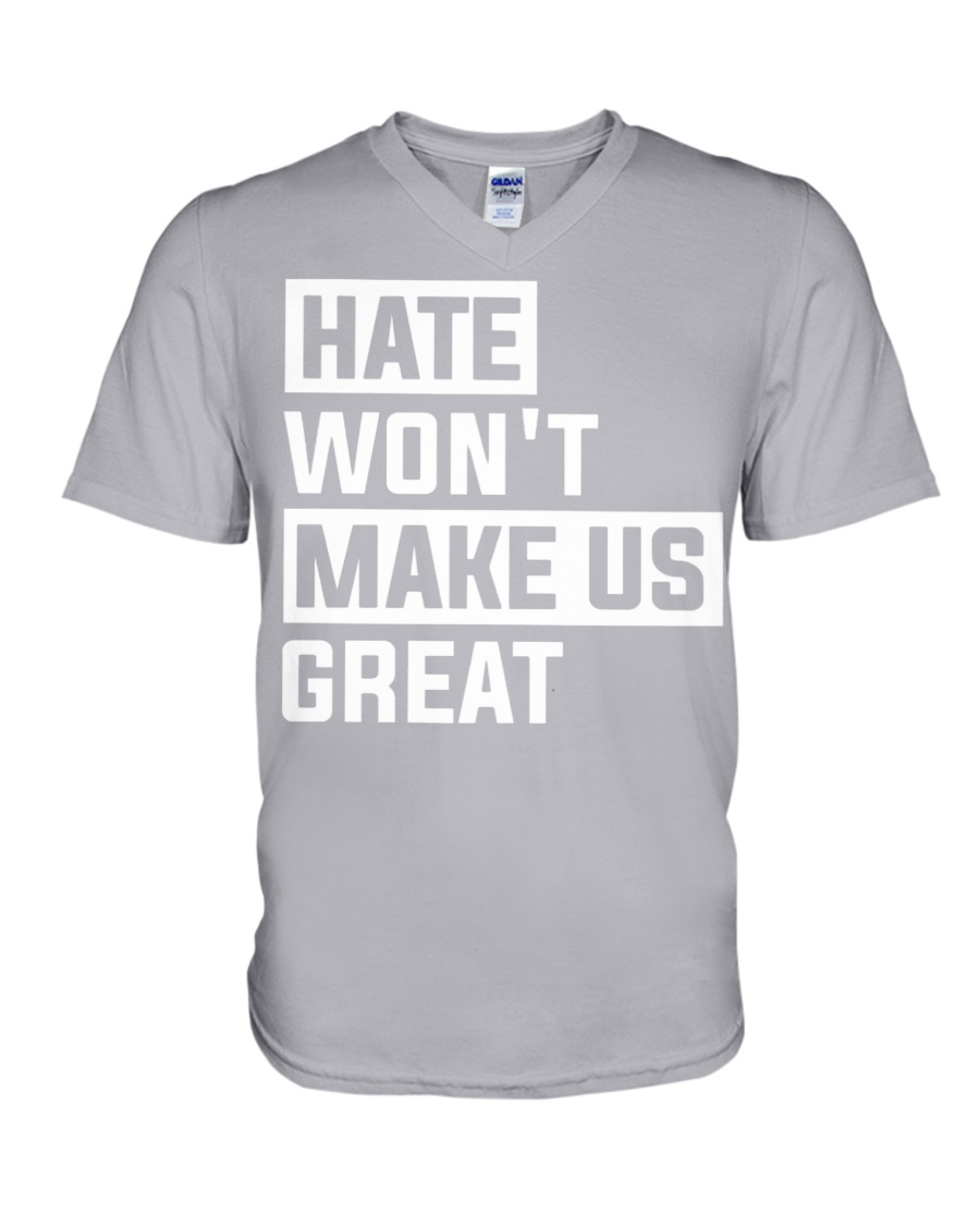 Hate Won't Make Us Great Feminism V-Neck T-Shirt Hate Won't Make Us Great Feminism V-Neck T-Shirt