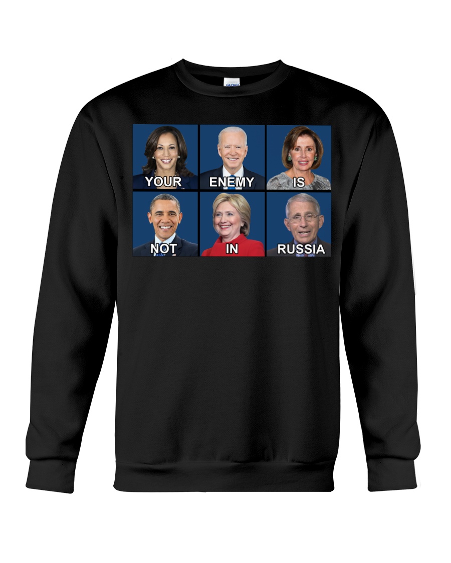 Your Enemy Is Not In Russia Crewneck Sweatshirt Your Enemy Is Not In Russia Crewneck Sweatshirt