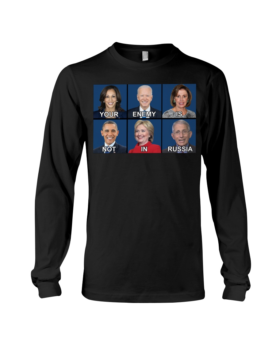 Your Enemy Is Not In Russia Long Sleeve Your Enemy Is Not In Russia Long Sleeve