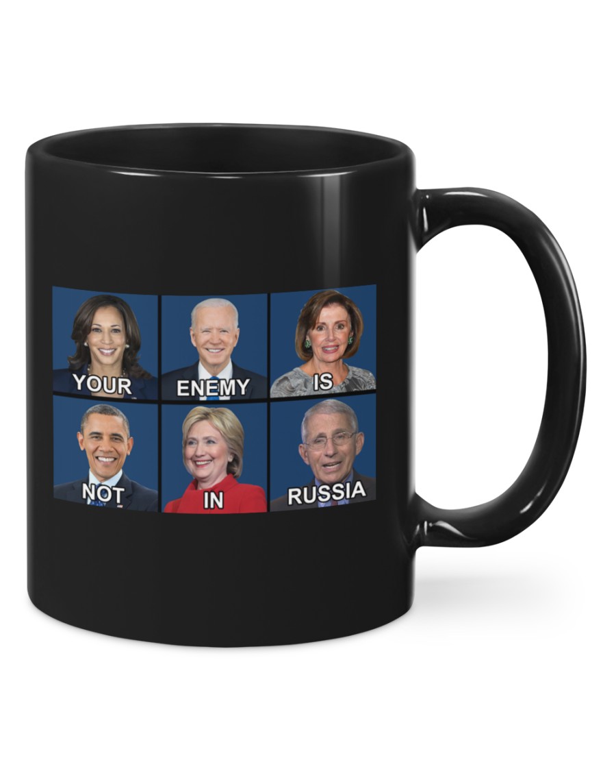 Your Enemy Is Not In Russia Mugs Your Enemy Is Not In Russia Mugs