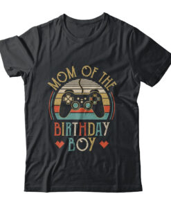 Gamer Mom Shirt Funny Mom Of The Birthday Boy Unisex T-shirt