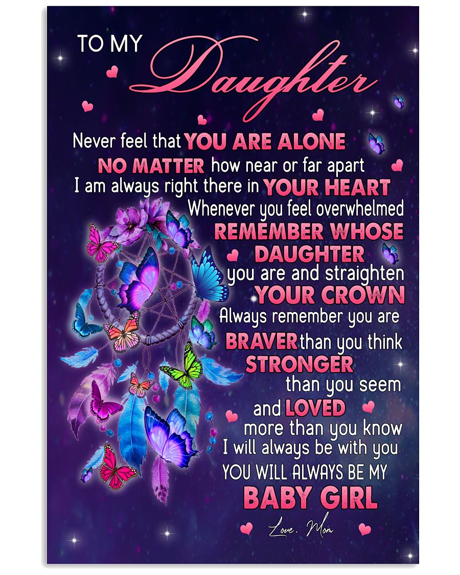 Never Feel That You Are Alone Butterfly Mom To Daughter Poster | Teetiv.com