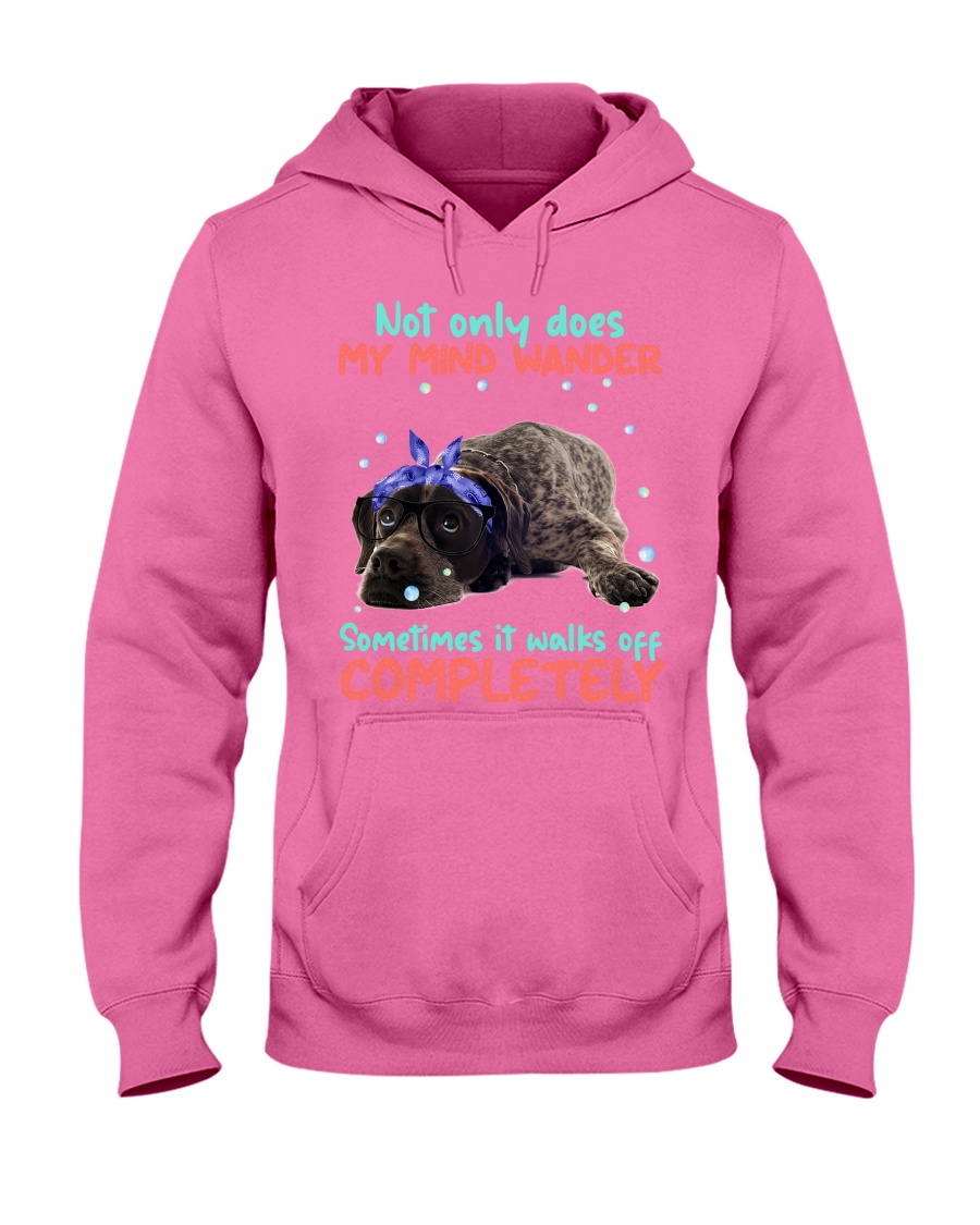 German Shorthaired Pointer Gsp Not Only My Mind Unisex Hoodie German Shorthaired Pointer Gsp Not Only My Mind Unisex Hoodie