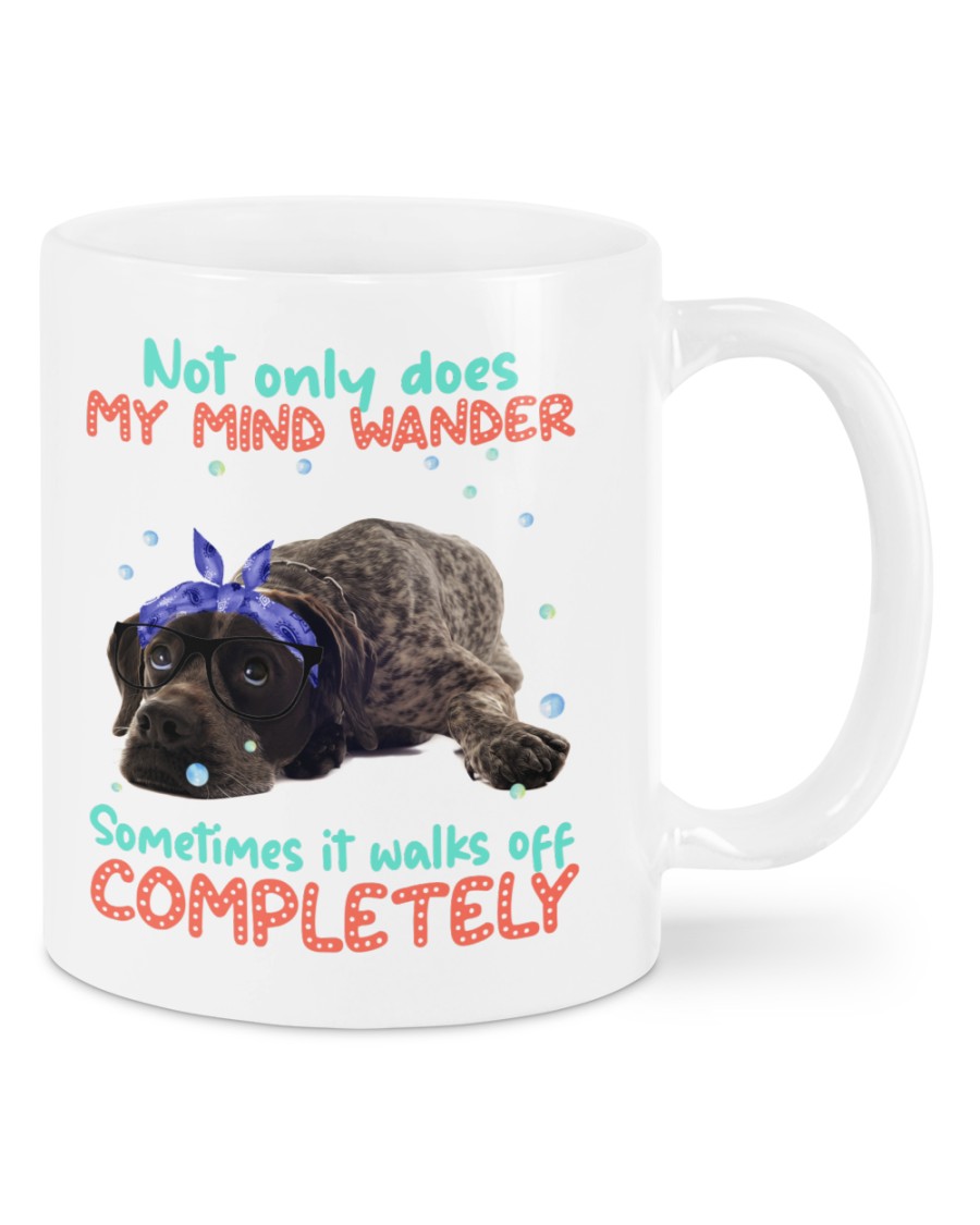 German Shorthaired Pointer Gsp Not Only My Mind Mugs German Shorthaired Pointer Gsp Not Only My Mind Mugs