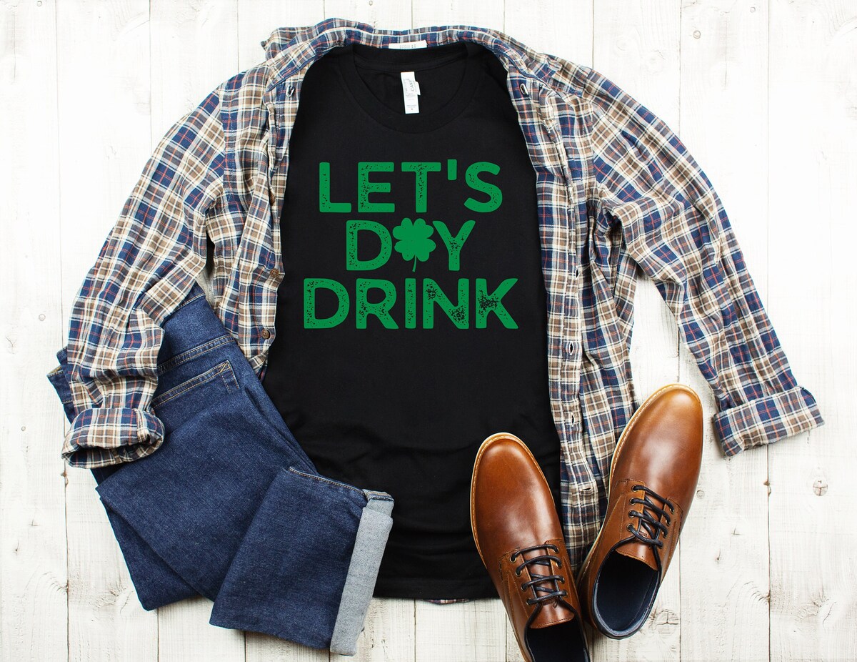 Let's Day Drink Shirt St Patrick's Day Shirt St Paddy's Day Unisex T-shirt