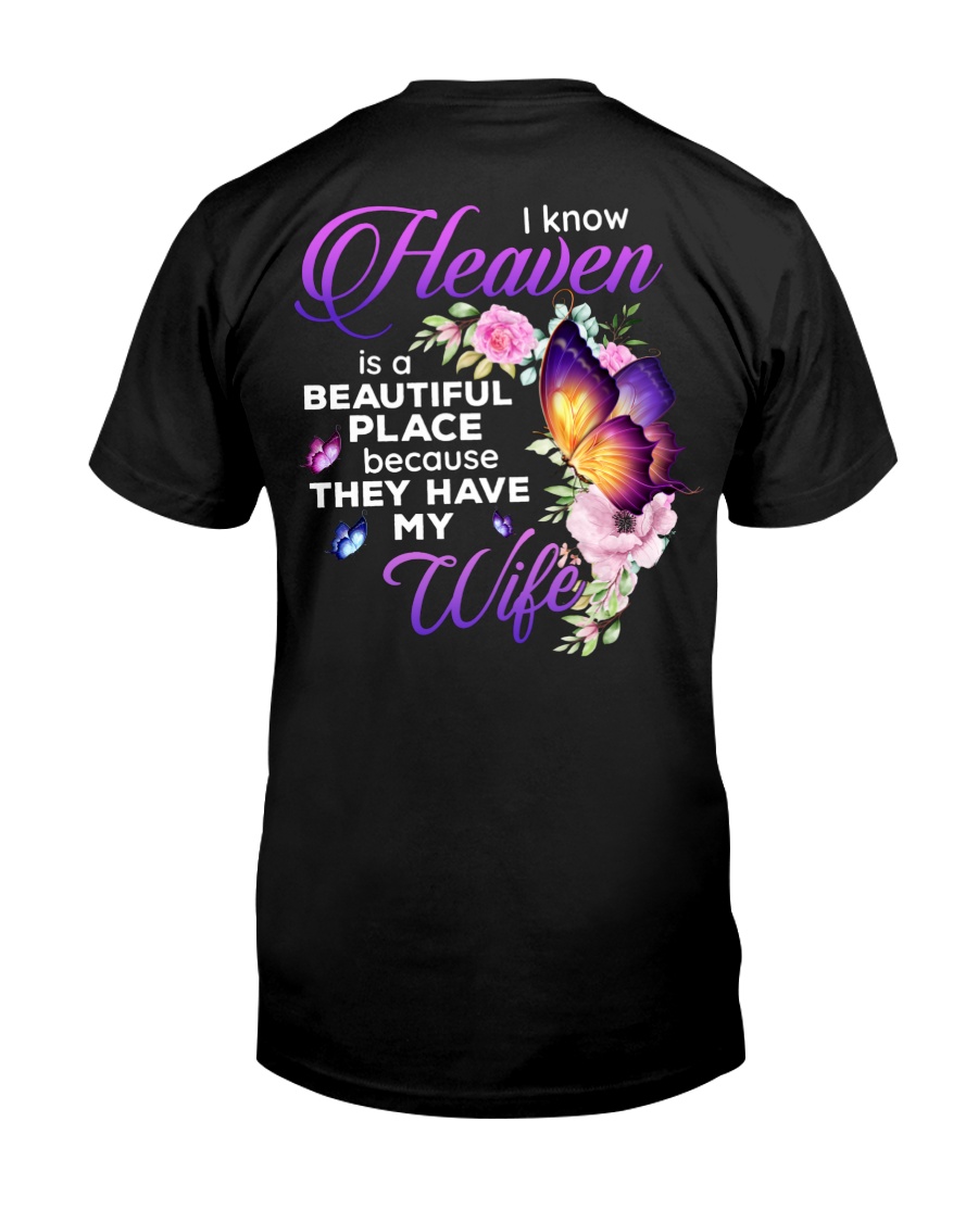 I Know Heaven is A Beautiful Place Because They Have My Wife Unisex T-shirt I Know Heaven is A Beautiful Place Because They Have My Wife Unisex T-shirt