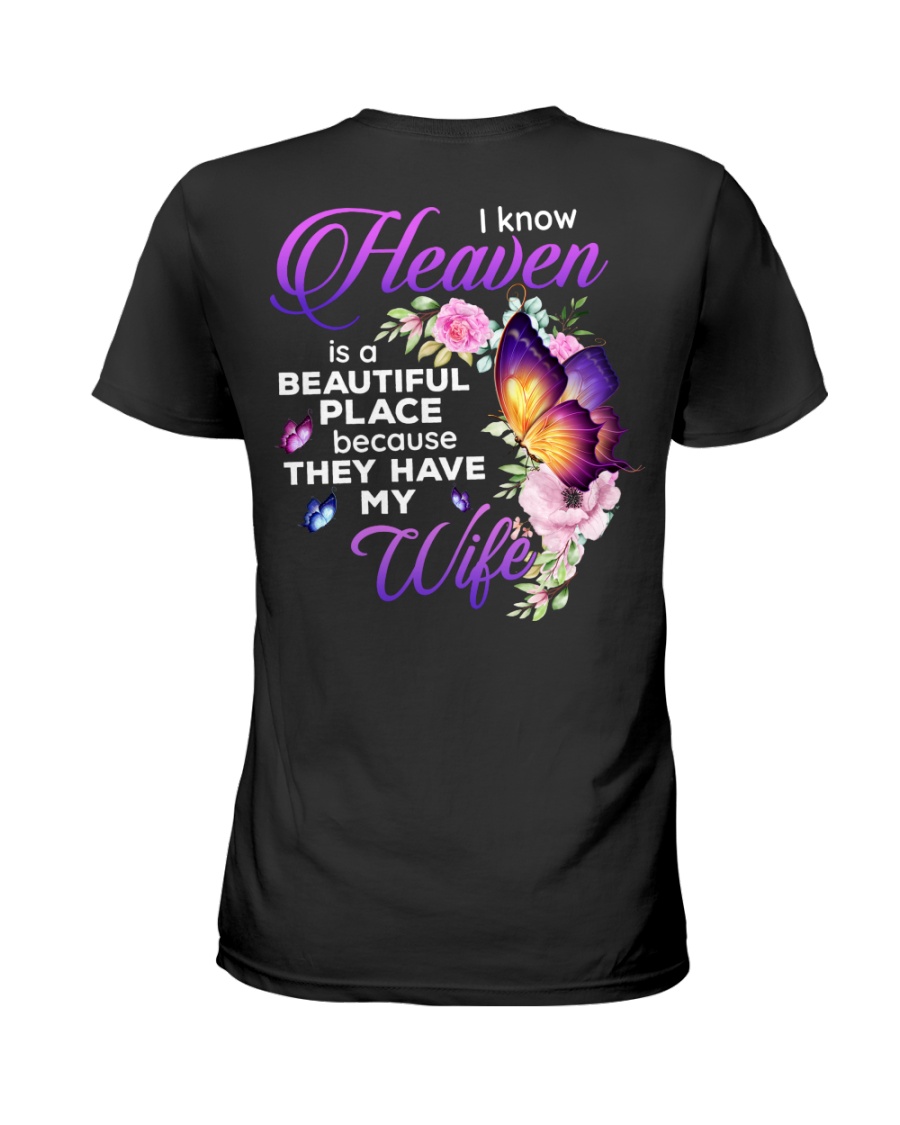 I Know Heaven is A Beautiful Place Because They Have My Wife Ladies Tee I Know Heaven is A Beautiful Place Because They Have My Wife Ladies Tee