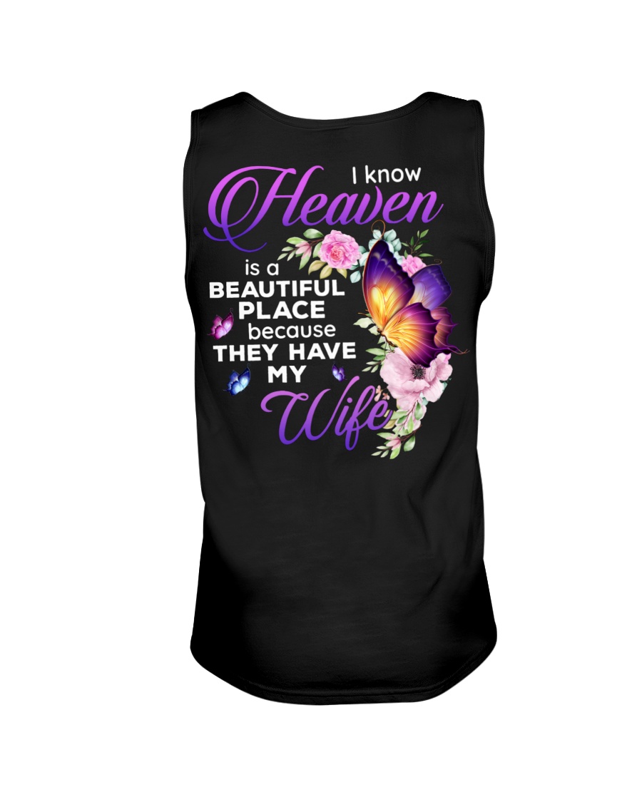 I Know Heaven is A Beautiful Place Because They Have My Wife Unisex Tank I Know Heaven is A Beautiful Place Because They Have My Wife Unisex Tank