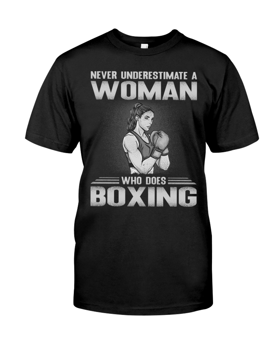 Never Underestimate A Woman Who Does Boxing Unisex T-shirt Never Underestimate A Woman Who Does Boxing Unisex T-shirt