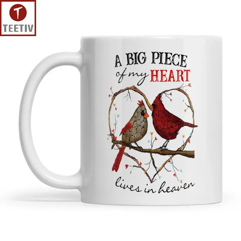 A Big Piece Of My Heart Lives In Heaven Bird Mugs