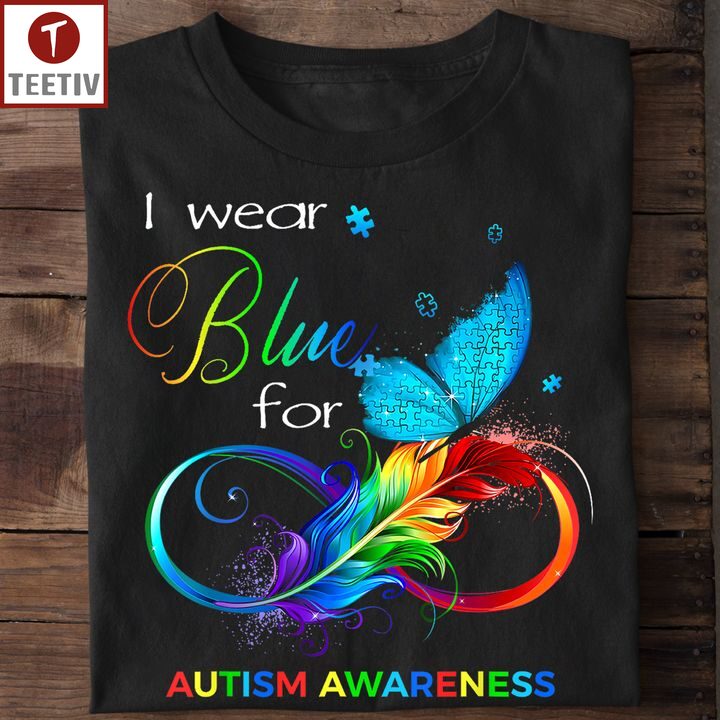 I Wear Blue For Autism Awareness Unisex T-shirt
