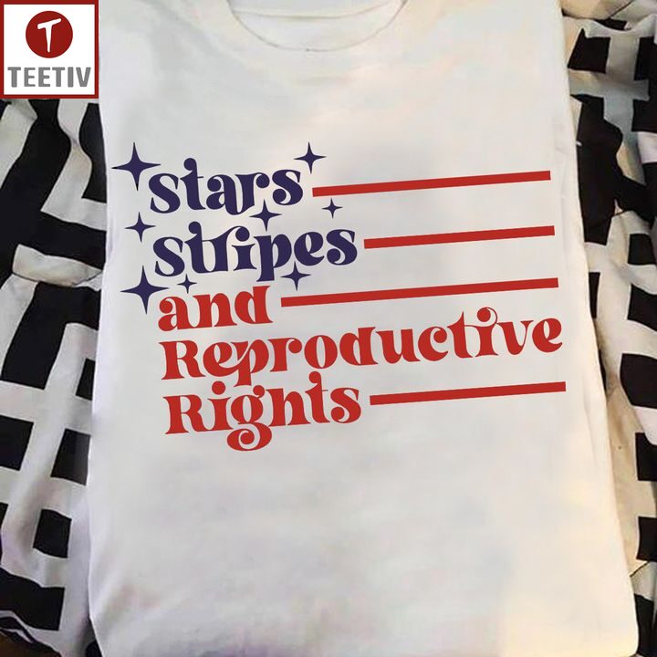 Stars Stripes And Reproductive Rights Feminist Unisex T-shirt
