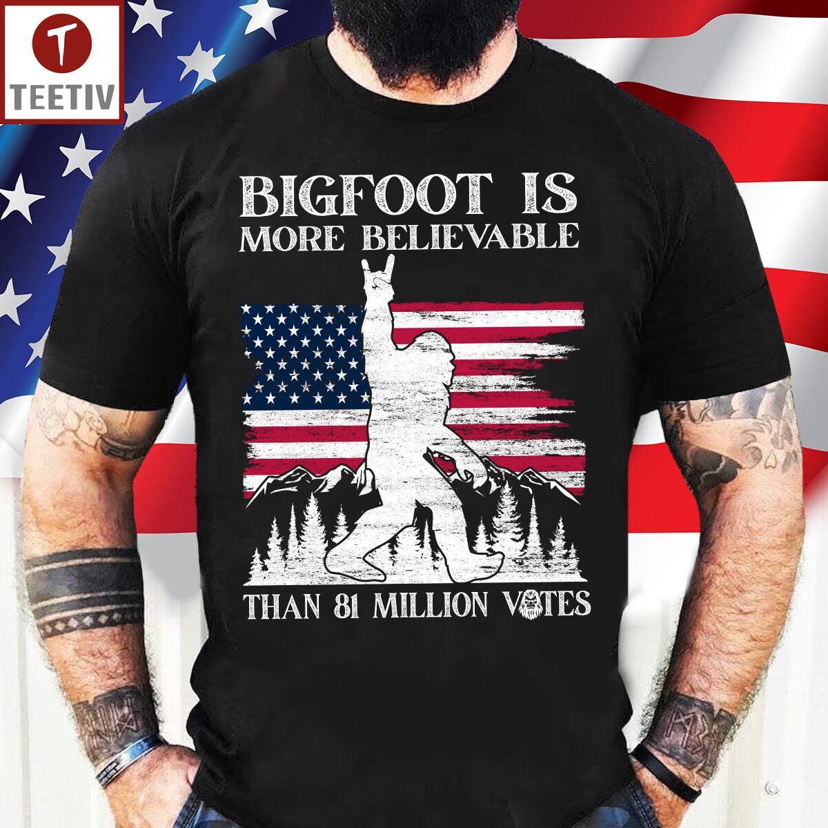 Bigfoot Is More Believable Than 81 Million Votes Unisex T-shirt