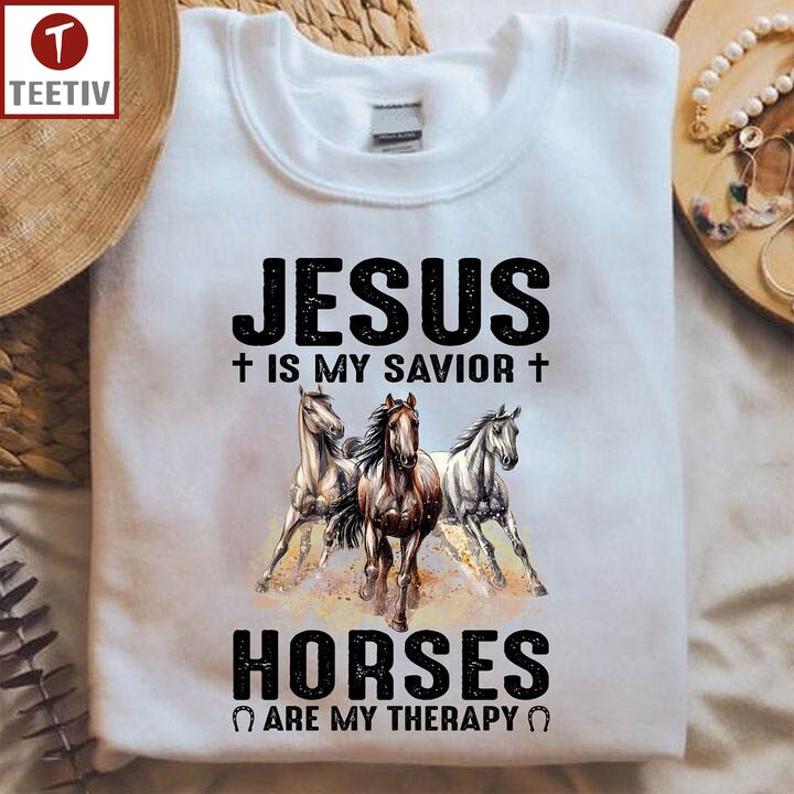 Jesus Is My Savior Horses Are My Therapy Unisex T-shirt
