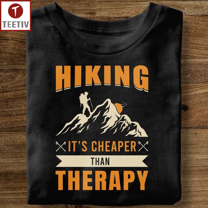 Hiking It's Cheaper Than Therapy Unisex T-shirt